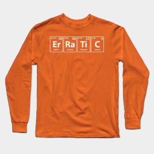 Erratic (Er-Ra-Ti-C) Periodic Elements Spelling Long Sleeve T-Shirt